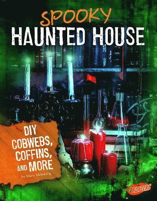 bokomslag Spooky Haunted House: DIY Cobwebs, Coffins, and More