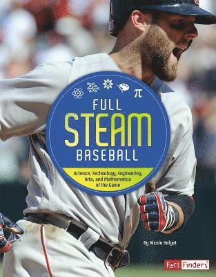bokomslag Full STEAM Baseball: Science, Technology, Engineering, Arts, and Mathematics of the Game