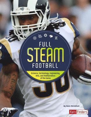 bokomslag Full STEAM Football: Science, Technology, Engineering, Arts, and Mathematics of the Game