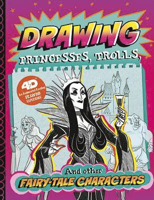 Clara Cella - Drawing Princesses, Trolls, and Other Fairy-Tale Characters: 4D an Augmented Reading Drawing Experience, Inbunden