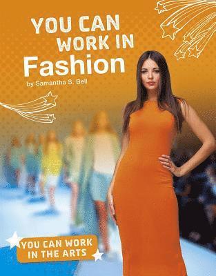 Samantha S. Bell - You Can Work in Fashion, Inbunden