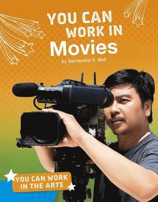 Samantha S. Bell - You Can Work in Movies, Inbunden