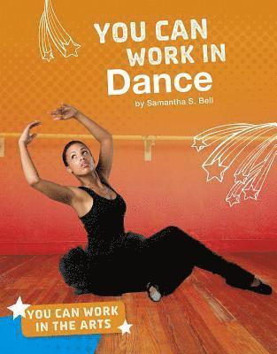 Samantha S. Bell - You Can Work in Dance, Inbunden