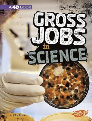Nikki Bruno - Gross Jobs in Science: 4D an Augmented Reading Experience, Inbunden