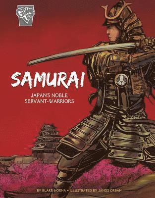Blake Hoena - Samurai: Japan's Noble Servant-Warriors, Häftad