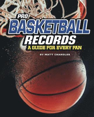 Pro Basketball Records: A Guide for Every Fan 1