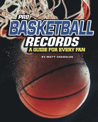 Matt Chandler - Pro Basketball Records: A Guide for Every Fan, Häftad