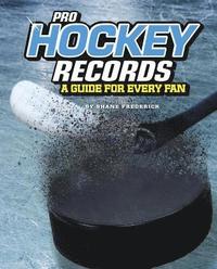bokomslag Pro Hockey Records: A Guide for Every Fan