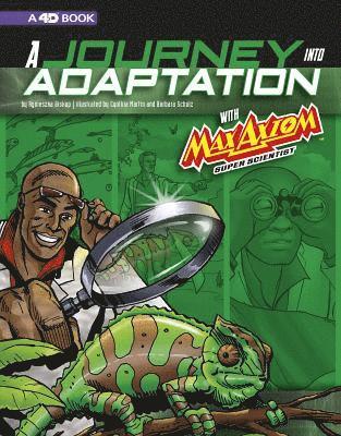 bokomslag A Journey into Adaptation with Max Axiom, Super Scientist: 4D An Augmented Reading Science Experience