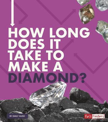 Emily Hudd - How Long Does It Take to Make a Diamond?, Inbunden