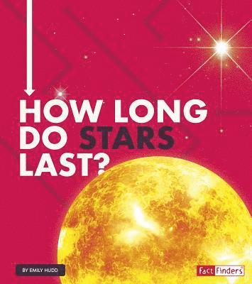 Emily Hudd - How Long Do Stars Last?, Inbunden