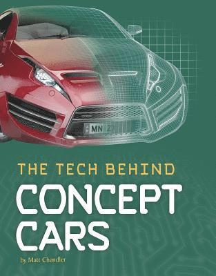 Matt Chandler - The Tech Behind Concept Cars, Inbunden