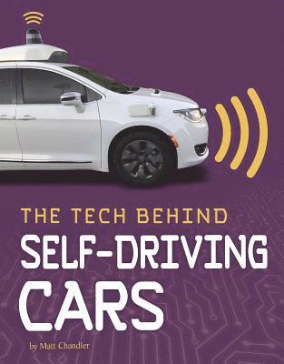 Matt Chandler - The Tech Behind Self-Driving Cars, Inbunden