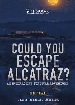Eric Braun - Could You Escape Alcatraz?: An Interactive Survival Adventure, Inbunden. Tillgänglighet: Lägg i varukorg