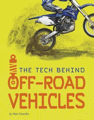 Matt Chandler - The Tech Behind Off-Road Vehicles, Inbunden
