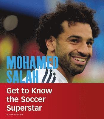 Mohamed Salah: Get to Know the Soccer Superstar 1