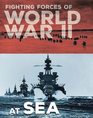 John C. Miles - Fighting Forces of World War II at Sea, Inbunden
