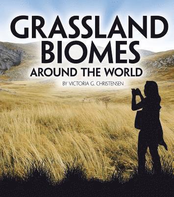 Grassland Biomes Around the World 1