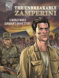 bokomslag The Unbreakable Zamperini: A World War II Survivor's Brave Story