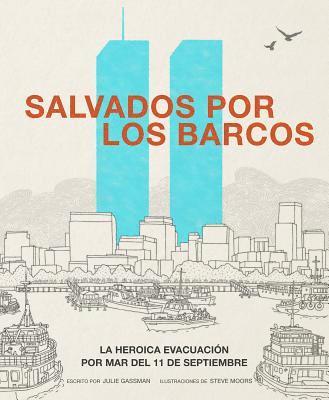 bokomslag Salvados Por Los Barcos: La Heroica Evacuación Por Mar del 11 de Septiembre