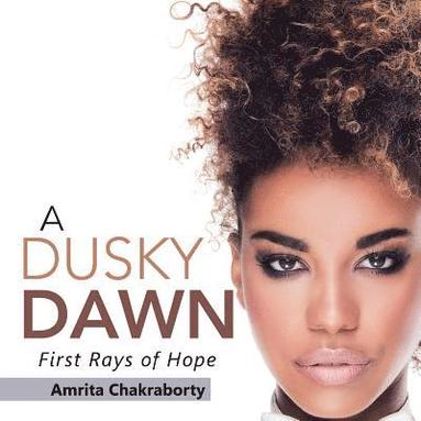 Amrita Chakraborty - Dusky Dawn, Häftad
