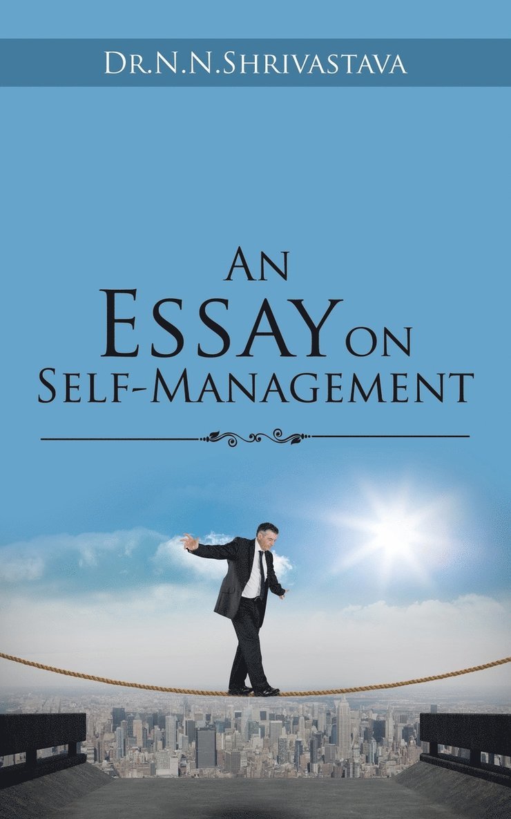 An Essay on Self-Management 1