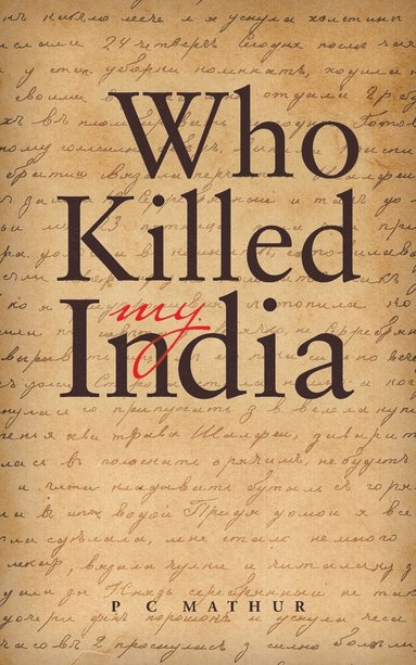bokomslag Who Killed My India