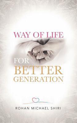 Way of Life for Better Generation 1