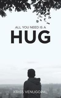 bokomslag All You Need Is a Hug