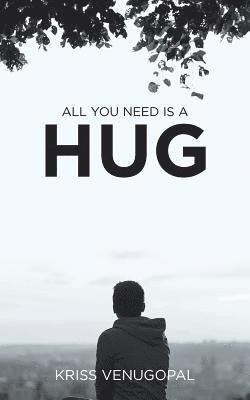 All You Need Is a Hug 1