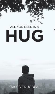 All You Need Is a Hug 1