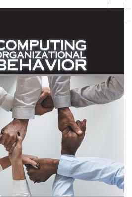Computing Organizational Behavior 1