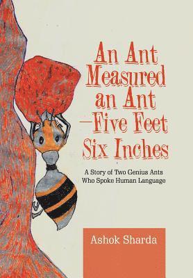 An Ant Measured an Ant-Five Feet Six Inches 1