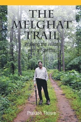 The Melghat Trail 1