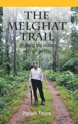 The Melghat Trail 1