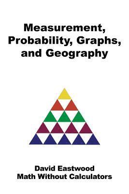 David Eastwood - Measurement, Probability, Graphs, and Geography, Häftad