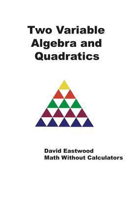 Two Variable Algebra and Quadratics 1