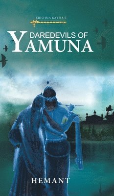 Hemant - Daredevils of Yamuna, Inbunden