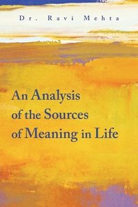 bokomslag An Analysis of the Sources of Meaning in Life