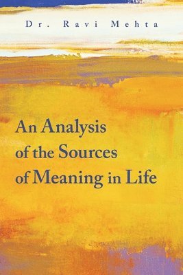 An Analysis of the Sources of Meaning in Life 1