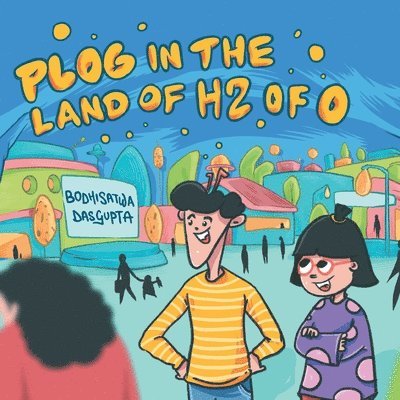 Bodhisatwa Dasgupta - Plog in the Land of H2 of O, Häftad