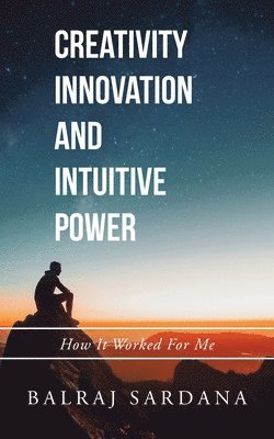 Creativity Innovation and Intuitive Power 1