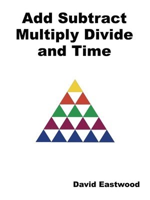 Add Subtract Multiply Divide and Time 1