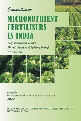Compendium on Micronutrient Fertilisers in India Crop Response & Impact, Recent Advances and Industry Trends 1
