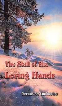 bokomslag The Skill of His Loving Hands