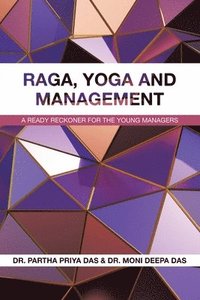 bokomslag Raga, Yoga and Management