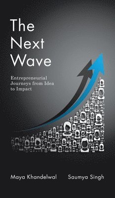 Maya Khandelwal, Saumya Singh - Next Wave, Inbunden