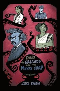 bokomslag Dirty Mr. Orlando and the Murky Trap: Book One