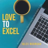 bokomslag Love to Excel