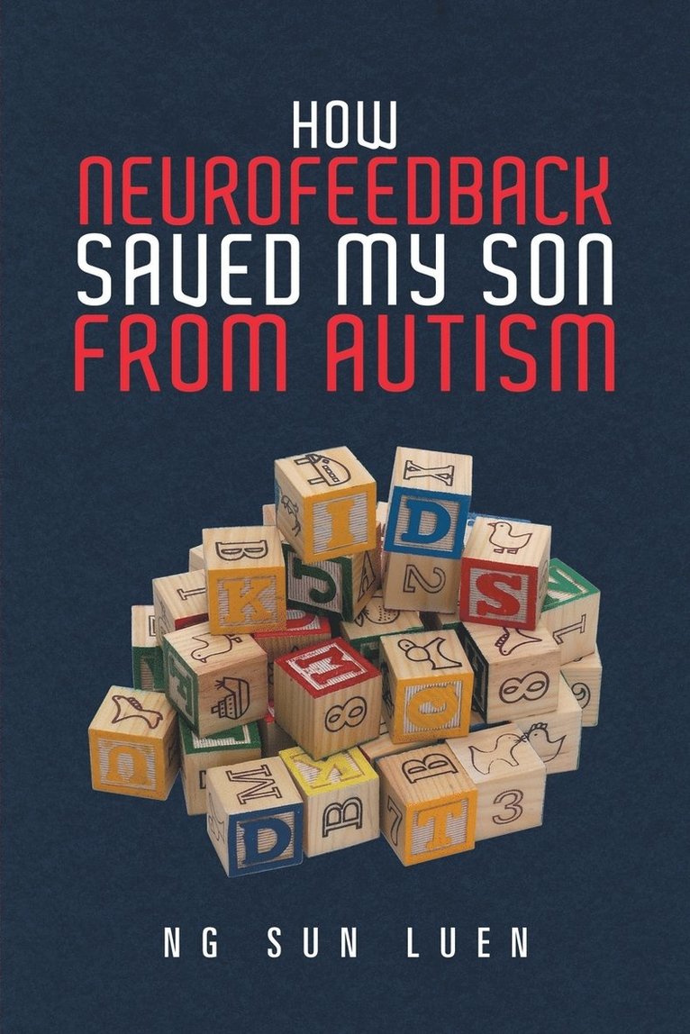 How Neurofeedback Saved My Son from Autism 1
